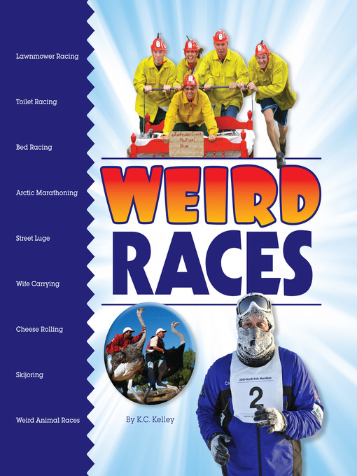 Title details for Weird Races by K. C. Kelley - Available